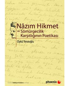 Nazım Hikmet ve Sömürgecilik Karşıtlığının Poetikası