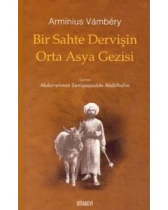 Bir Sahte Dervişin Orta Asya Gezisi
