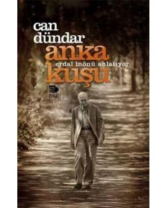 Anka Kuşu: Erdal İnönü Anlatıyor