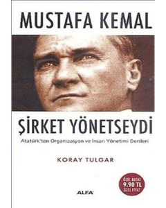 Mustafa Kemal Şirket Yönetseydi (Cep Boy)