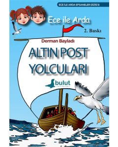 Ece ile Arda Altın Post Yolcuları