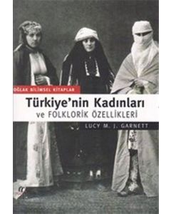 Türkiye’nin Kadınları ve Folklorik Özellikleri
