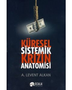 Küresel Sistemik Krizin Anatomisi