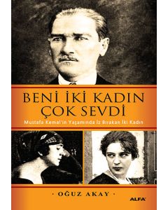 Beni İki Kadın Çok Sevdi