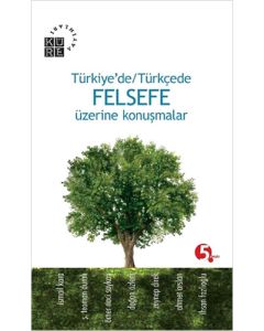 Türkiye'de-Türkçede Felsefe Üzerine Konuşmalar