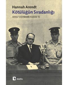 Kötülüğün Sıradanlığı