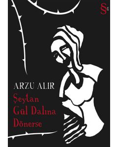 Şeytan Gül Dalına Dönerse