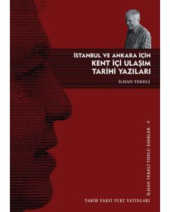 İstanbul ve Ankara İçin Kent İçi Ulaşım Tarihi Yazıları