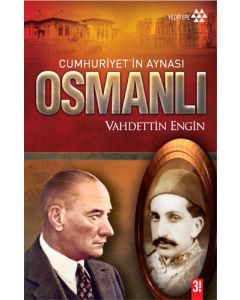 Cumhuriyet’in Aynası Osmanlı