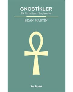 Gnostikler - İlk Hristiyan Sapkınlar