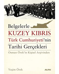 Belgelerle Kuzey Kıbrıs Türk Cumhuriyetinin Tarihi Gerçekleri