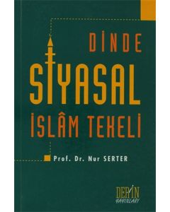 Dinde Siyasal İslam Tekeli