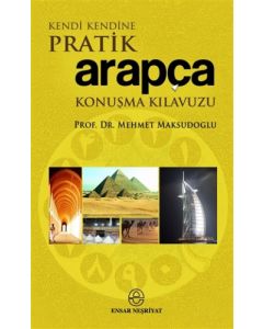 Kendi Kendine Pratik Arapça Konuşma Kılavuzu