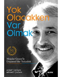 Yok Olacakken Var Olmak
