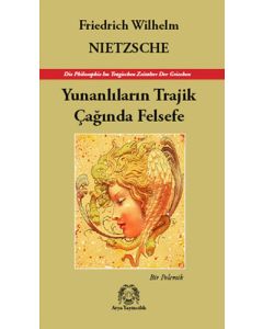 Yunanlıların Trajik Çağında Felsefe