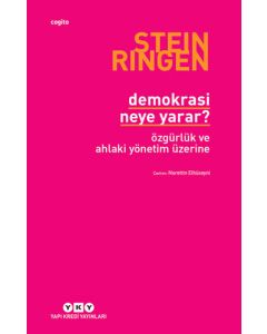 Demokrasi Neye Yarar? - Özgürlük ve Ahlaki Yönetim Üzerine