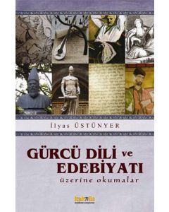 Gürcü Dili ve Edebiyatı Üzerine Okumalar