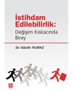 İstihdam Edilebilirlik: Değişim Kıskacında Birey