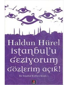 İstanbul’u Geziyorum Gözlerim Açık