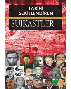 Tarihi Şekillendiren Suikastler