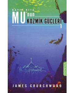 Kayıp Kıta Mu’nun Kozmik Güçleri 1