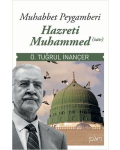 Muhabbet Peygamberi Hz. Muhammed (Sav)
