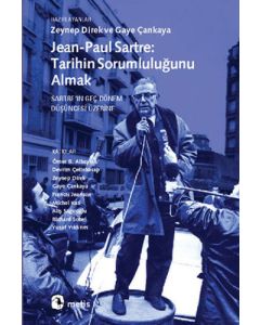Jean-Paul Sartre: Tarihin Sorumluluğunu Almak
