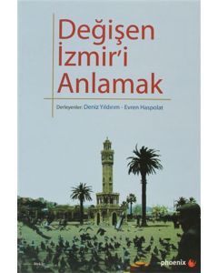 Değişen İzmir’i Anlamak