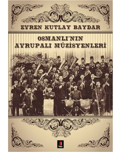 Osmanlı'nın Avrupalı Müzisyenleri