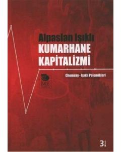 Kumarhane Kapitalizmi - Chomsky-Işıklı Polemikleri