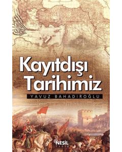 Kayıtdışı Tarihimiz