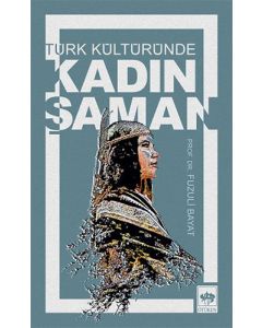 Türk Kültüründe Kadın Şaman