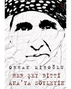 Her Şey Bitti Ana'ya Söyleyin