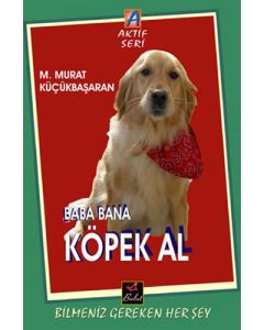 Baba Bana Köpek Al