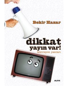 Dikkat Yayın Var! 
