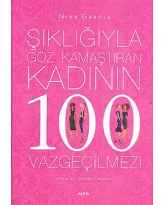 Şıklığıyla Göz Kamaştıran Kadının 100 Vazgeçilmezi