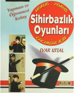 Yapması ve Öğrenmesi Kolay Sihirbazlık Oyunları