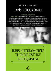 İdris Küçükömer’le Türkiye Üstüne Tartışmalar