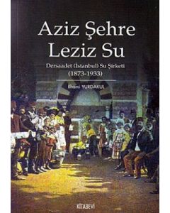 Aziz Şehre Leziz Su