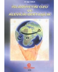 İslamiyetin Özü ve Alevilik - Bektaşilik
