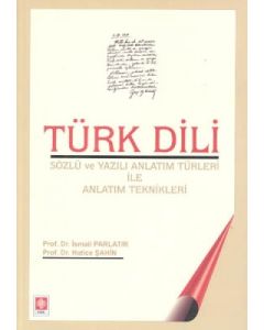 Türk Dili - Sözlü ve Yazılım Anlatım Türleri İle Anlatım Teknikleri