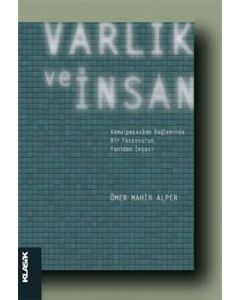 Varlık ve İnsan: Kemalpaşazade Bağlamında Bir Tasavvurun Yeniden İnşası