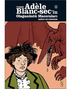 Tardı Adèle Blanc-sec'in Olağanüstü Maceraları 1