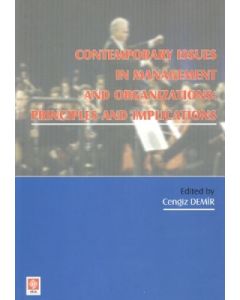 Contemporary Issues In Management and Organizations: Principles and Implications