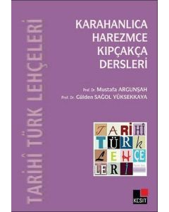 Tarihi Türk Lehçeleri - Karahanlıca, Harezmce, Kıpçakça Dersleri