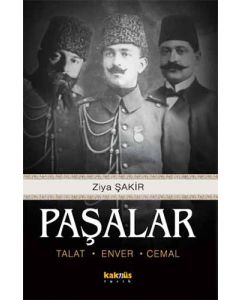 Paşalar: Talat, Enver, Cemal