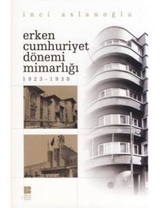 Erken Cumhuriyet Dönemi Mimarlığı (1923-1938)