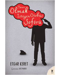 Tanrı Olmak İsteyen Otobüs Şoförü
