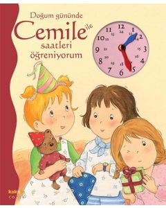 Doğum Gününde Cemile ile Saatleri Öğreniyorum