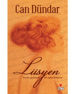 Lüsyen - Tarihe Gizlenmiş Bir Aşkın Hikayesi
